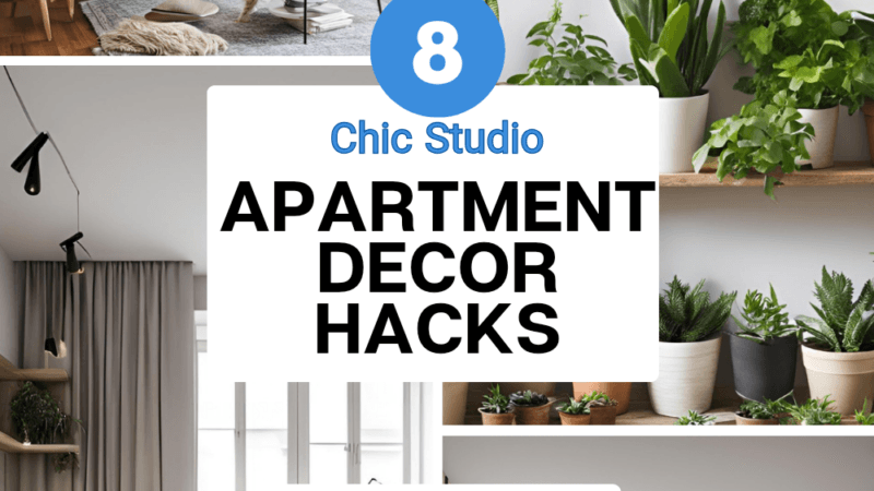 8 Chic Studio Apartment Decor Hacks